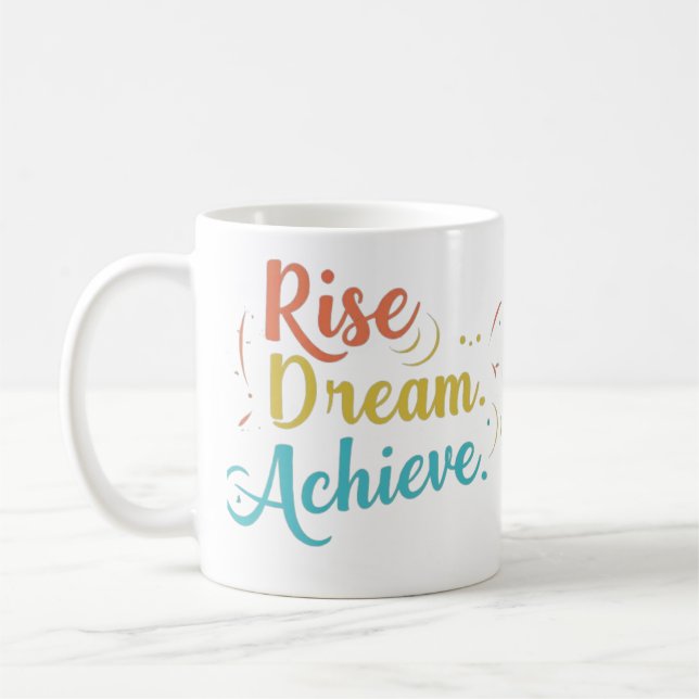 Rise Dream Atteindre le café Mug (Gauche)
