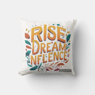 Rise Dream Nflence  Throw Pillow