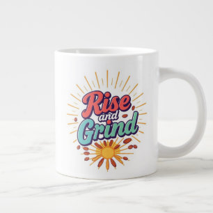 Rise  -  giant coffee mug