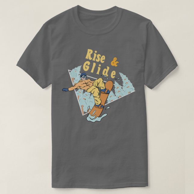 Rise & Glide Snowboarding Snowboard Trip  T-Shirt (Design Front)