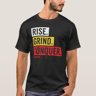 RISE. GRIND. CONQUER. – Bold Daily Motivation T-Shirt