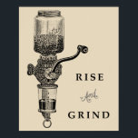 RISE & GRIND POSTER<br><div class="desc">Beautiful illustration of a vintage coffee grinder with the inspirational quote "RISE And GRIND."</div>