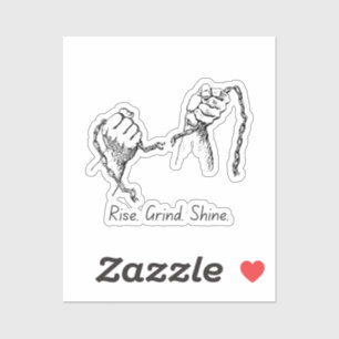 Rise Grind Shine – Hustle Sticker
