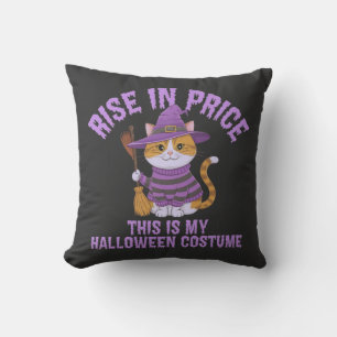 Rise in Price, this is My Halloween Costume! Throw Pillow