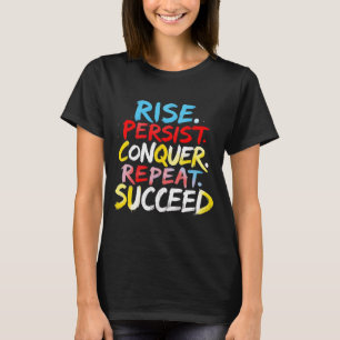 Rise Persist Conquer T-Shirt