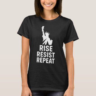 Rise Resist Repeat - Statue of Liberty Activism Ma T-Shirt