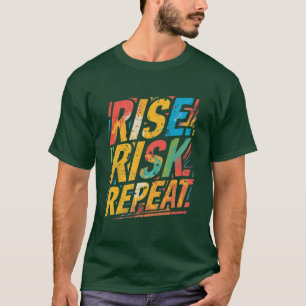 Rise, Risk, Repeat – Motivation Mode Tee