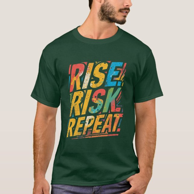 Rise, Risk, Repeat – Motivation Mode Tee (Front)