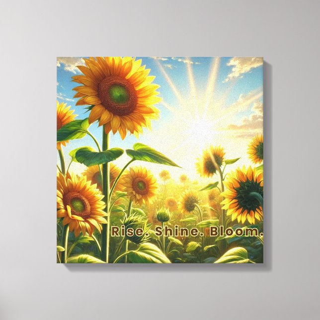 Rise. Shine. Bloom. Stretched Canvas Print (Front)