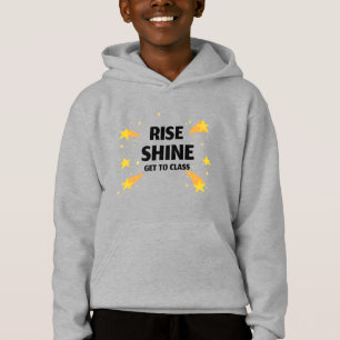 Rise Shine Get To Class School Beginning