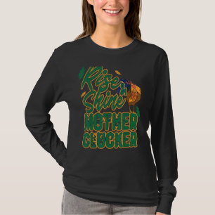 Rise & Shine Mother Chicken Funny Chicken Love Roo T-Shirt