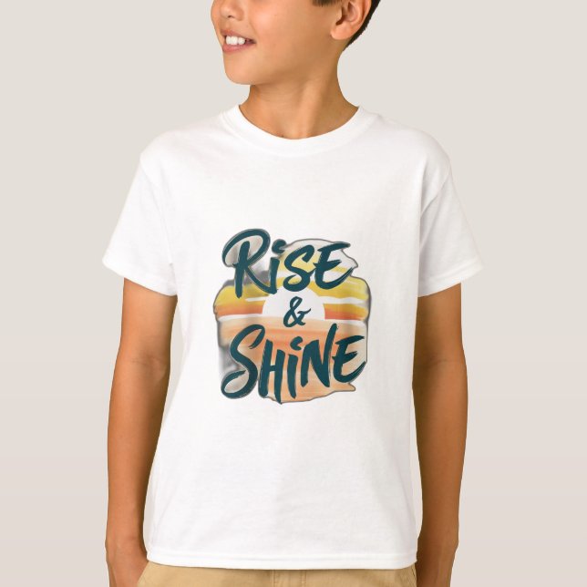 "Rise & Shine" T-Shirt (Front)