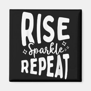 Rise Sparkle Repeat - Sitive Mindset Motivational  Magnet