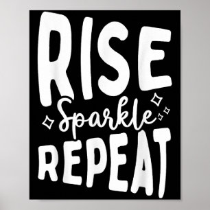 Rise Sparkle Repeat - Sitive Mindset Motivational  Poster