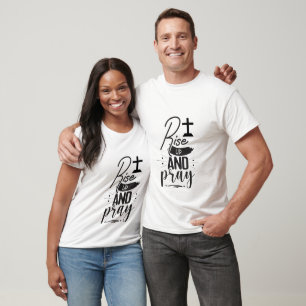 Rise Up And Pray - Christian T-Shirt