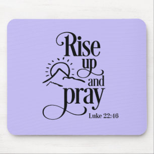 Rise Up and Pray Luke 22:46 Christian Bible Purple Mouse Pad