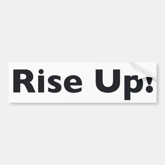 Rise Up! Bumper Sticker (Front)