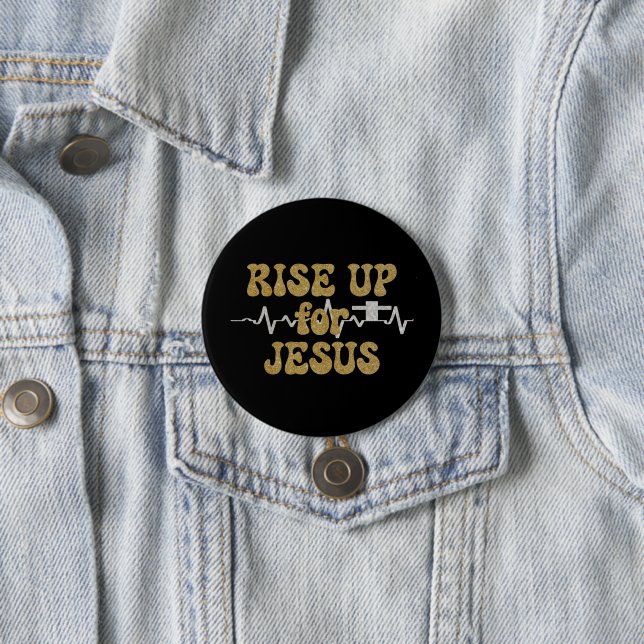 Rise up For Jesus Quote 3 Inch Round Button (In Situ)