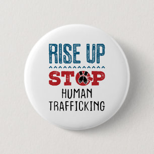 Rise Up Stop Human Trafficking 2 Inch Round Button