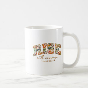 Rise With Courage Christian Religion Bible Scriptu Coffee Mug