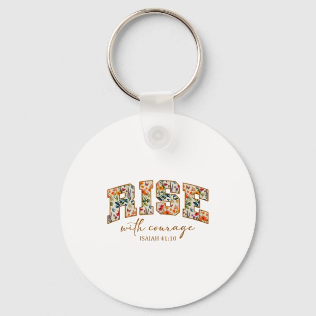 Rise With Courage Christian Religion Bible Scriptu Keychain (Front)