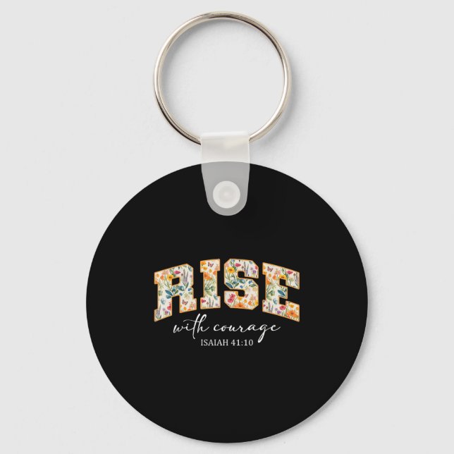 Rise With Courage Christian Religion Bible Scriptu Keychain (Front)