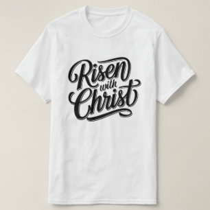 Risen with Christ T-Shirt – Christian Faith Adult 
