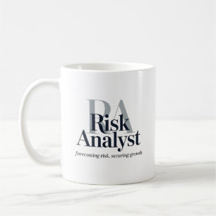 Risk Analyst – Forecasting Risk, Securing Growth Coffee Mug