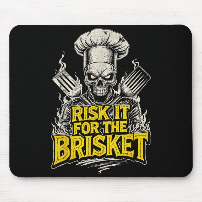 Risk It For The Brisket Funny Bbq Lovers Grill Smo Mouse Pad (Front)