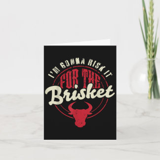 Risk It For The Brisket Funny Meat Smoker Barbecue Card