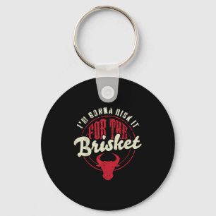 Risk It For The Brisket Funny Meat Smoker Barbecue Keychain