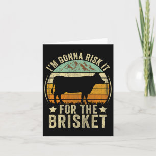 Risk It For The Brisket Funny Meat Smoker Bbq Chef Card