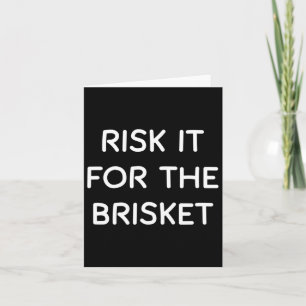 Risk It For The Brisket Jewish Deli Bbq Pastrami K Card