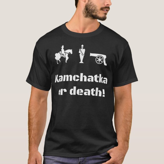 Risk  Kamchatka or death  Tabletop conquest game b T-Shirt (Front)