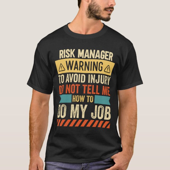 Risk Manager Warning T-Shirt (Front)