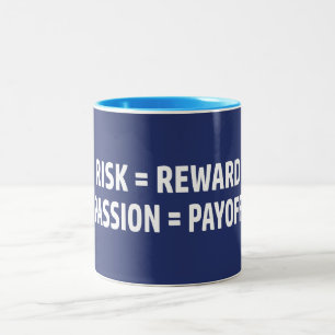 Risk = Reward, Passion = Payoff Two-Tone Coffee Mug