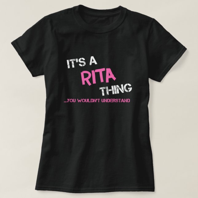 Rita thing you wouldn't understand T-Shirt (Design Front)