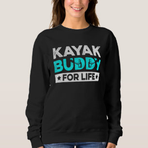 River Kayaking Design For Your Kayaking Son Sweatshirt