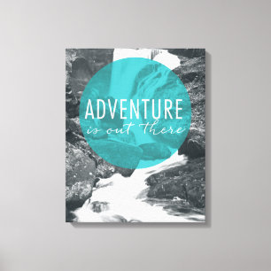 Rivers   Adventure Is Out There Quote Canvas Print