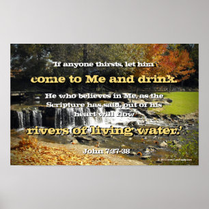 Rivers of Living Water, John 7:37 Christian Bible Poster