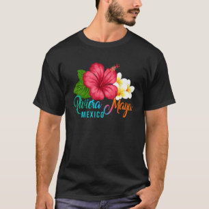 Riviera Maya Vacation Mexico Tropical Hibiscus Flo T-Shirt