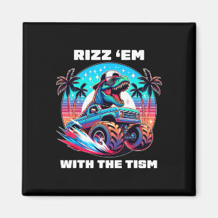 Rizz Em With The Tism Autism Awareness Funny Meme Magnet