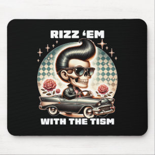 Rizz Em With The Tism Autism Awareness Funny Meme Mouse Pad