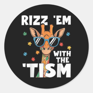 Rizz Em With The Tism Autism Giraffe Funny Autism  Classic Round Sticker