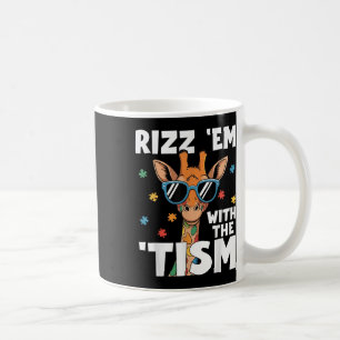 Rizz Em With The Tism Autism Giraffe Funny Autism  Coffee Mug