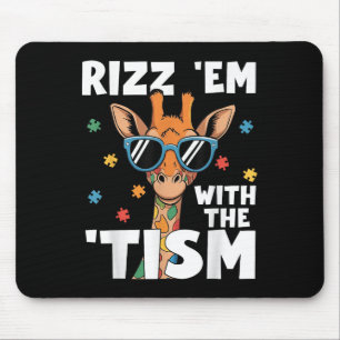 Rizz Em With The Tism Autism Giraffe Funny Autism Mouse Pad