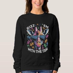 Rizz em with the tism Autistic Funny Autism Awaren Sweatshirt