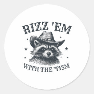 Rizz Em With The Tism Cowboy Raccoon Autism Awaren Classic Round Sticker