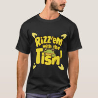 Rizz em with the tism for autism