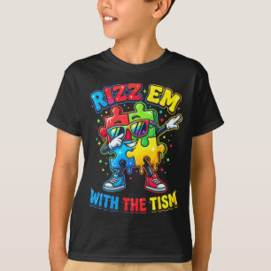 Rizz Em with The Tism Funny Autism Awareness Month T-Shirt